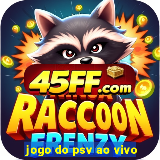 jogo do psv ao vivo